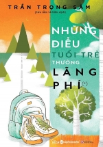 Những Điều Tuổi Trẻ Thường Lãng Phí
