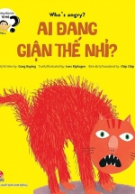 Những Đứa Trẻ Tò Mò – Ai Đang Giận Thế Nhỉ? (Song Ngữ Việt – Anh)