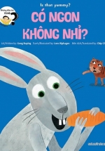 Những Đứa Trẻ Tò Mò – Có Ngon Không Nhỉ? (Song Ngữ Việt – Anh)