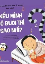 Những Đứa Trẻ Tò Mò – Nếu Mình Có Đuôi Thì Sao Nhỉ? (Song Ngữ Việt – Anh)