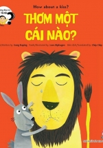 Những Đứa Trẻ Tò Mò – Thơm Một Cái Nào? (Song Ngữ Việt – Anh)