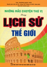 Những Mẩu Chuyện Thú Vị Trong Lịch Sử Thế Giới