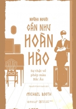 Những Người Gần Như Hoàn Hảo – Sự Thật Về Phép Màu Bắc Âu