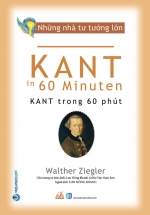 Những Nhà Tư Tưởng Lớn – Kant Trong 60 Phút