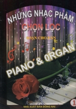 Những Nhạc Phẩm Chọn Lọc Soạn Cho Đàn Piano & Organ – Tập 1