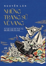Những Trang Sử Vẻ Vang – Từ Trước Cuộc Nội Thuộc Tàu Đều Đầu Triều Gia Long