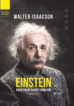 Những Trí Tuệ Vĩ Đại – Einstein Thiên Tài Và Thuyết Tương Đối