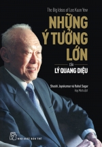 Những Ý Tưởng Lớn Của Lý Quang Diệu