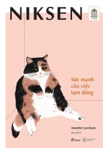Niksen – Sức Mạnh Của Việc Tạm Dừng