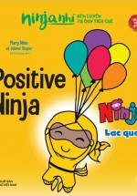 Ninja Nhí – Rèn Luyện Tư Duy Tích Cực – Ninja Lạc Quan
