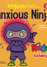 Ninja Nhí – Rèn Luyện Tư Duy Tích Cực – Ninja Lo Lắng