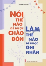 Nói Thế Nào Để Được Chào Đón, Làm Thế Nào Để Được Ghi Nhận
