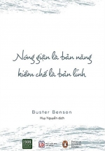 Nóng Giận Là Bản Năng – Kiềm Chế Là Bản Lĩnh