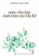Nước Vẫn Chảy Dưới Chân Cầu Mụ Kề