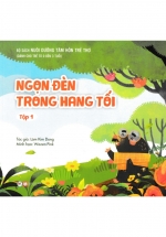 Nuôi Dưỡng Tâm Hồn Trẻ Thơ – Tập 1: Ngọn Đèn Trong Hang Tối (Dành Cho Trẻ Từ 0 Đến 3 Tuổi)