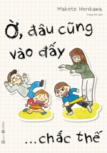 Ờ, Đâu Cũng Vào Đấy … Chắc Thế