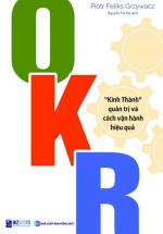 OKR – “Kinh Thánh” Quản Trị Và Cách Vận Hành Hiệu Quả