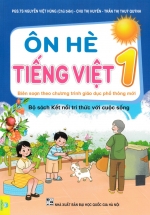 Ôn Hè Tiếng Việt 1 – ND (Bộ Sách Kết Nối Tri Thức Với Cuộc Sống)