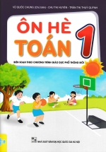 Ôn Hè Toán 1 – Bìa Tím (Biên Soạn Theo Chương Trình Giáo Dục Phổ Thông Mới – ND)