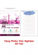 Ôn Luyện Thi Tốt Nghiệp THPT Bài Thi Khoa Học Tự Nhiên 2023 + Tặng Phiếu Trắc Nghiệm 40 Câu