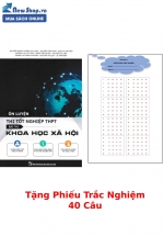 Ôn Luyện Thi Tốt Nghiệp THPT Bài Thi Khoa Học Xã Hội 2023 + Tặng Phiếu Trắc Nghiệm 40 Câu