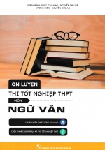 Ôn Luyện Thi Tốt Nghiệp THPT Môn Ngữ Văn 2023