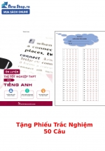 Ôn Luyện Thi Tốt Nghiệp THPT Môn Tiếng Anh 2023 + Tặng Phiếu Trắc Nghiệm 50 Câu