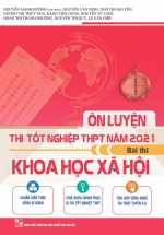 Ôn Luyện Thi Tốt Nghiệp THPT Năm 2021 Bài Thi Khoa Học Xã Hội