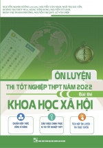 Ôn Luyện Thi Tốt Nghiệp THPT Năm 2022 – Bài Thi Khoa Học Xã Hội