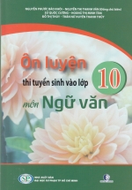 Ôn Luyện Thi Tuyển Sinh Vào Lớp 10 Năm 2022 Môn Ngữ Văn