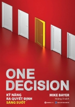 One Decision – Kỹ Năng Ra Quyết Định Sáng Suốt