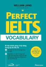 Perfect Ielts Vocabulary – Bí Kíp Chinh Phục 4 Kỹ Năng Trong Kỳ Thi IELTS