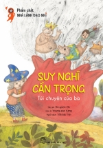 Phẩm Chất Nhà Lãnh Đạo Nhí – Suy Nghĩ Cẩn Trọng – Túi Chuyện Của Bà