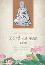 Pháp Bảo Đàn Kinh – Lục Tổ Huệ Năng Giảng