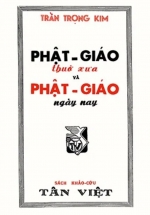Phật Giáo Thuở Xưa Và Phật Giáo Ngày Nay