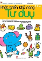 Phát Triển Khả Năng Tư Duy (4 – 6 Tuổi)