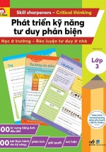 Phát Triển Kỹ Năng Tư Duy Phản Biện – Lớp 3