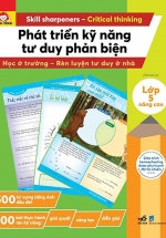 Phát Triển Kỹ Năng Tư Duy Phản Biện – Lớp 5 Nâng Cao