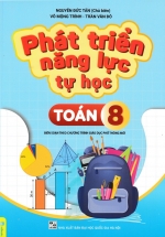 ND – Phát Triển Năng Lực Tự Học Toán 8 (Biên Soạn Theo Chương Trình GDPT Mới)