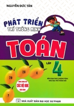 Phát Triển Trí Thông Minh Toán Lớp 4 (Dùng Chung Cho Các Bộ SGK Hiện Hành)