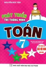 Phát Triển Trí Thông Minh Toán Lớp 7 (Dùng Chung Cho Các Bộ SGK Hiện Hành)