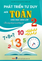 Phát Triển Tư Duy Môn Toán Cho Học Sinh Lớp 2 (Theo Chương Trình GDPT Mới)