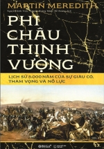Phi Châu Thịnh Vượng – Lịch Sử 5.000 Năm Của Sự Giàu Có, Tham Vọng Và Nỗ Lực