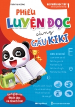 Phiếu Luyện Đọc Cùng Gấu Kiki – Sẵn Sàng Cho Bé Vào Lớp 1