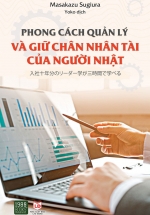 Phong Cách Quản Lý Và Giữ Chân Nhân Tài Của Người Nhật