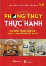 Phong Thủy Thực Hành Ứng Dụng Trong Đời Sống, Kinh Doanh, Văn Phòng, Nhà Ở