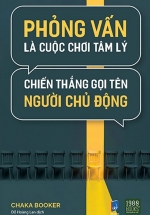 Phỏng Vấn Là Cuộc Chơi Tâm Lý, Chiến Thắng Gọi Tên Người Chủ Động