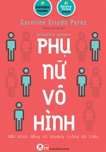 Phụ Nữ Vô Hình (Invisible Women)