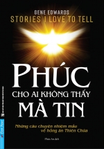 Phúc – Cho Ai Không Thấy Mà Tin