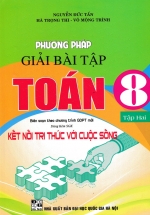 Phương Pháp Giải Bài Tập Toán 8 – Tập 2 (Dùng Kèm SGK Kết Nối Tri Thức với Cuộc Sống)